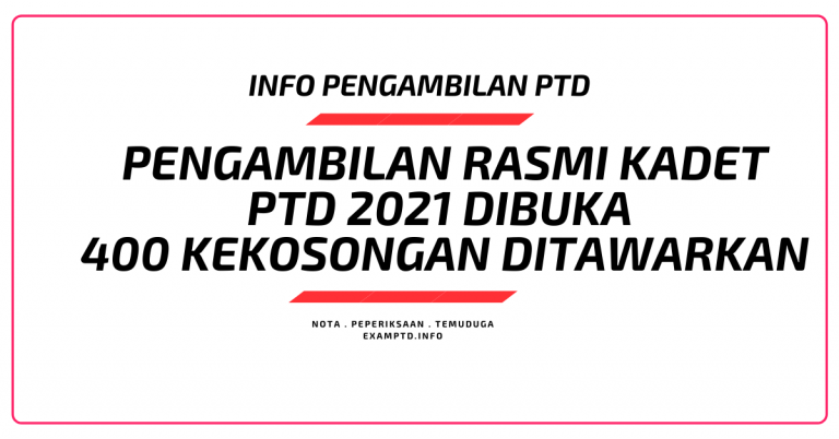 Pengambilan Rasmi Kadet PTD 2021 Di Buka / 400 Kekosongan Ditawarkan